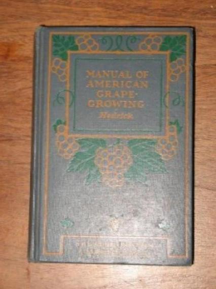 Hedrick. Manual of American Grape-Growing. NY. 1924.