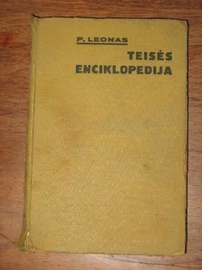 P.Leonas.Teisės Enciklopedija. 1931m. Kaunas. 264p.