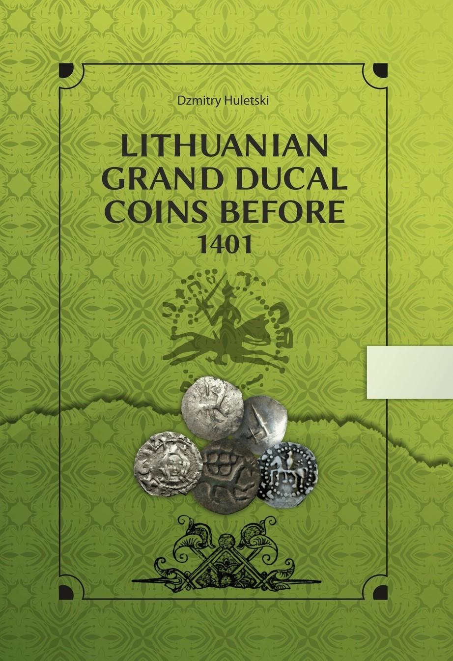 Katalogas “Lithuanian Grand Ducal Coins Before 1401“