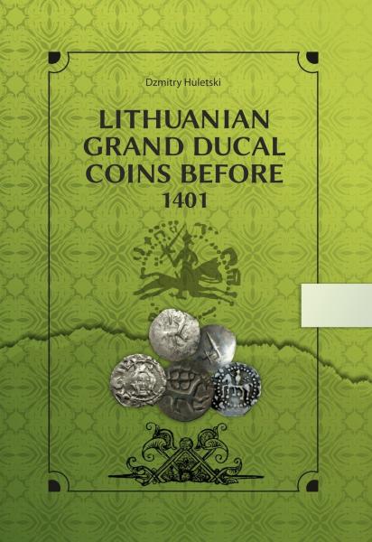 Katalogas “Lithuanian Grand Ducal Coins Before 1401“
