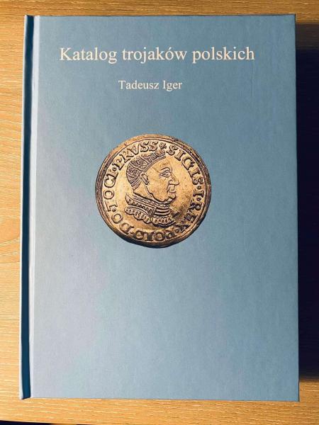 Tadeusz Iger &quot; Katalog trojakow polskich&quot;